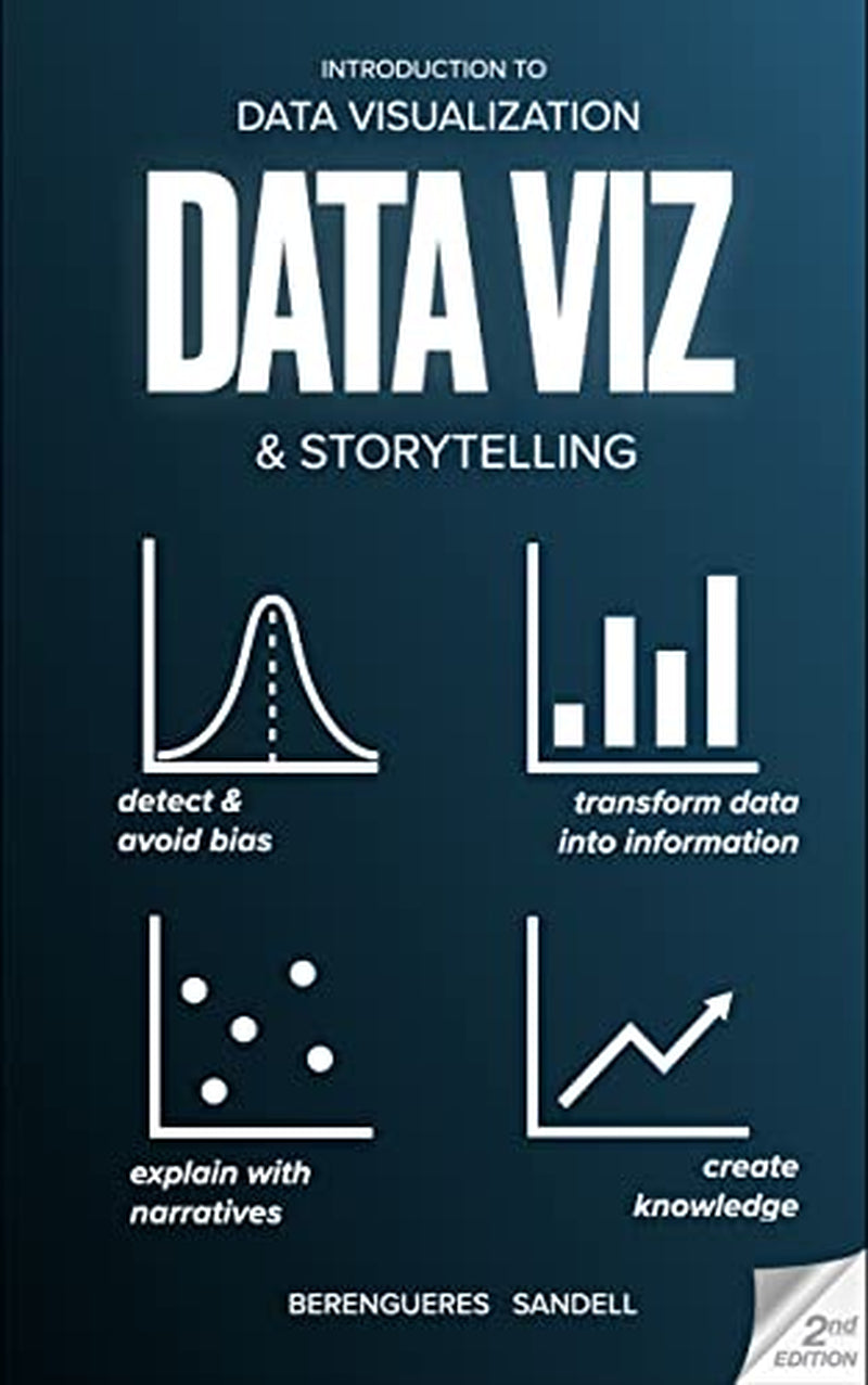 Introduction to Data Visualization & Storytelling: a Guide for the Data Scientist (Visual Thinking)