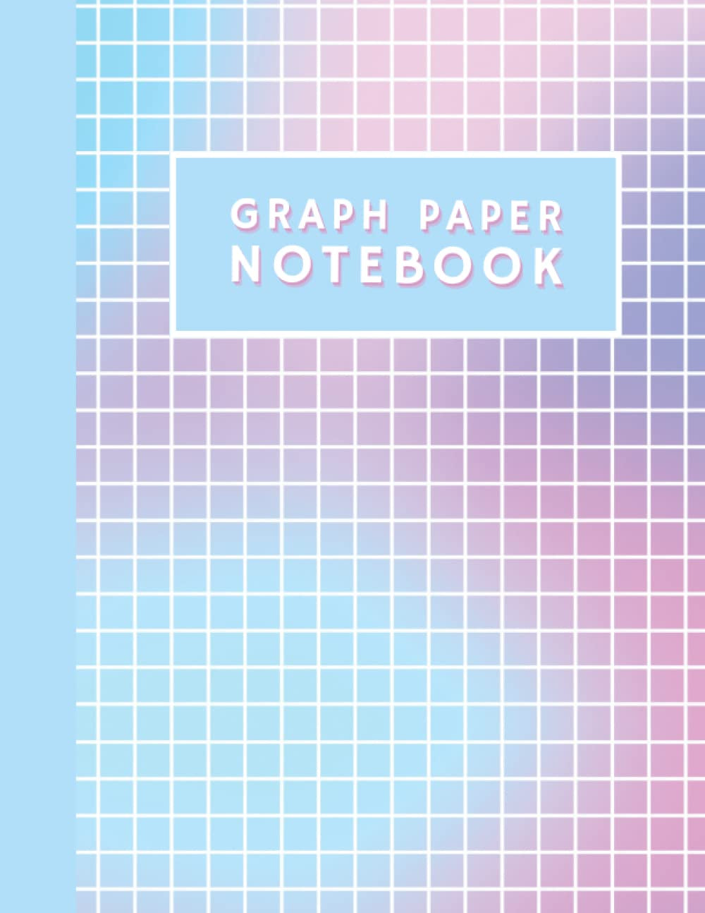 Graph Paper Notebook: Grid Paper, Quad Ruled 5X5 for Math, Science, Design and Engineering Students and Teachers (120 Sheets, 8.5 X 11) - Gradient